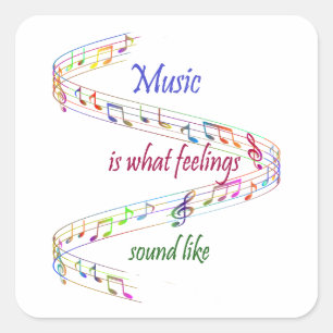 Musik ist, was Gefühle klingen wie Inspirierend  Quadratischer Aufkleber