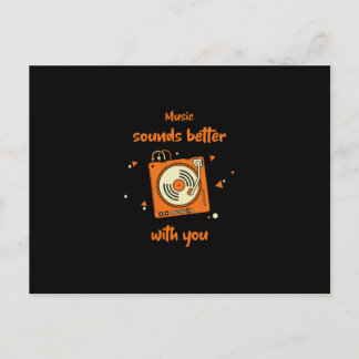 Musik klingt besser mit You ... Postkarte