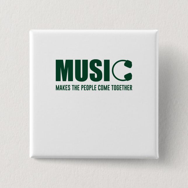 Musik lässt die Menschen zusammenkommen Button (Vorderseite)
