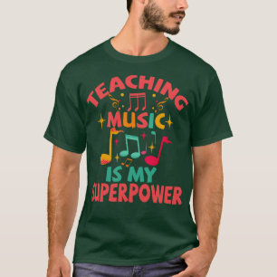 Musik lehren ist meine Supermacht T-Shirt
