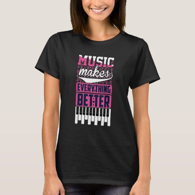 Musik macht alles besser Piano Player Musicia T-Shirt (Vorderseite)