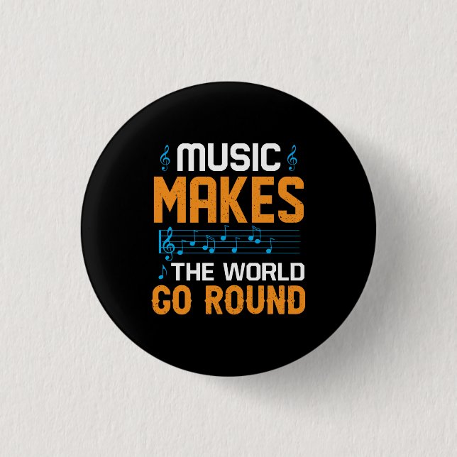 Musik macht die Welt zum Alltag Button (Vorderseite)