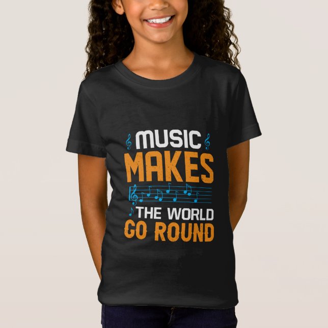 Musik macht die Welt zum Alltag T-Shirt (Vorderseite)