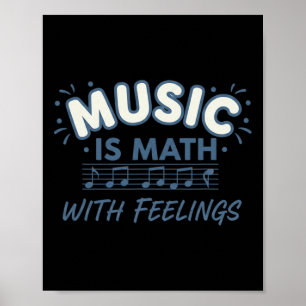 Musik-Mathematik mit Gefühlen Musiklehrer-Zitat Poster