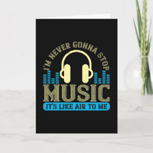 Musik - Musik ist wie Luft für mich Karte