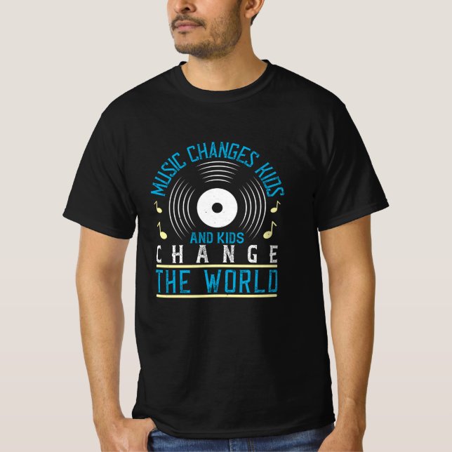 Musik - Musik und Kinder verändern die Welt T-Shirt (Vorderseite)