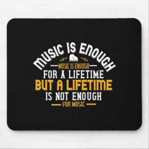 Musik reicht für ein Leben Mousepad