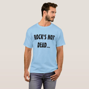 Musik Rock ist nicht tot.. unter der Oberfläche be T-Shirt