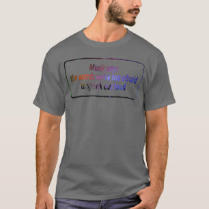 Musik sagt Zitate lustiger Freund T-Shirt