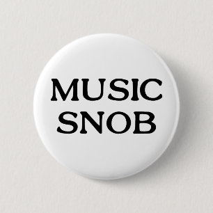 Musik-Snob Button