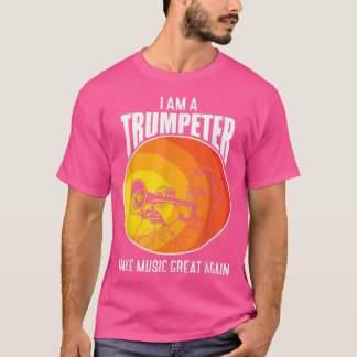 Musik wieder großartig machen, Trumpet Musiker T-Shirt
