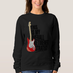 Musiker Electric Gitarre Rock and Roll Strategie Sweatshirt