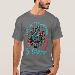 Musiker Jeden Tag ist eine Symphonie Musik Lover f T-Shirt