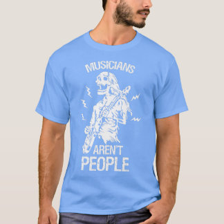 Musiker sind kein Gitarrenspieler C T-Shirt