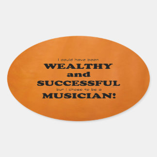 Musiker Wohlhabend und erfolgreich Oval Sticker