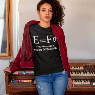 Musikerische Relativitätstheorie E gleicht einem f T-Shirt