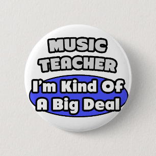 Musiklehrer...Big Deal Button