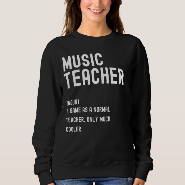 Musiklehrer definiert ersten Schultag Sweatshirt (Vorderseite)