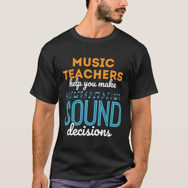 Musiklehrer Funny Sound Entscheidungen T-Shirt (Vorderseite)