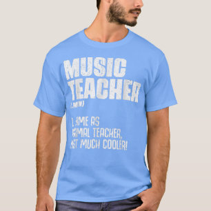 Musiklehrer Musician Choir Band Orchester Teache T-Shirt