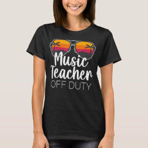 Musiklehrer Off Duty Sonnenbrille Beach Sunset T-Shirt