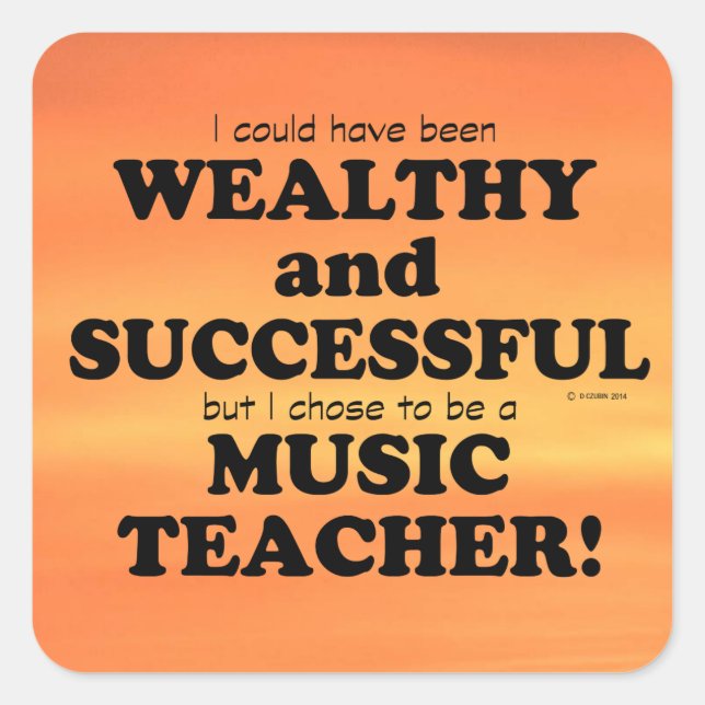 Musiklehrer Reich und erfolgreich Plakataufkleber Quadratischer Aufkleber (Vorderseite)