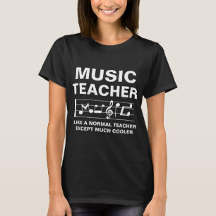 Musiklehrer wie ein normaler Lehrer, außer viel Co T-Shirt