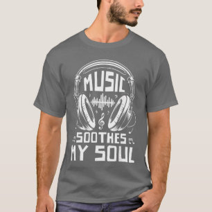Musikliebhaber Musik beruhigt meine Seele Musikali T-Shirt