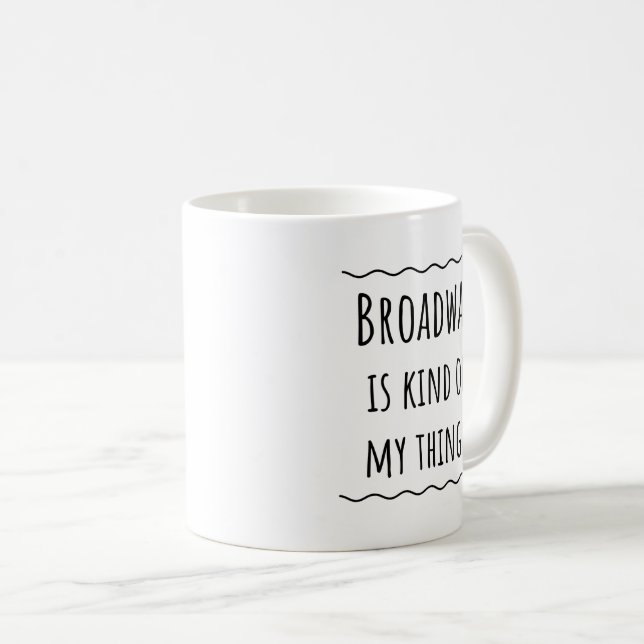 Musiktheater Broadway - Geschenk Tasse (VorderseiteRechts)