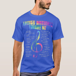 Musiktheater Dinge Musicals lehrten mich Schauspie T-Shirt