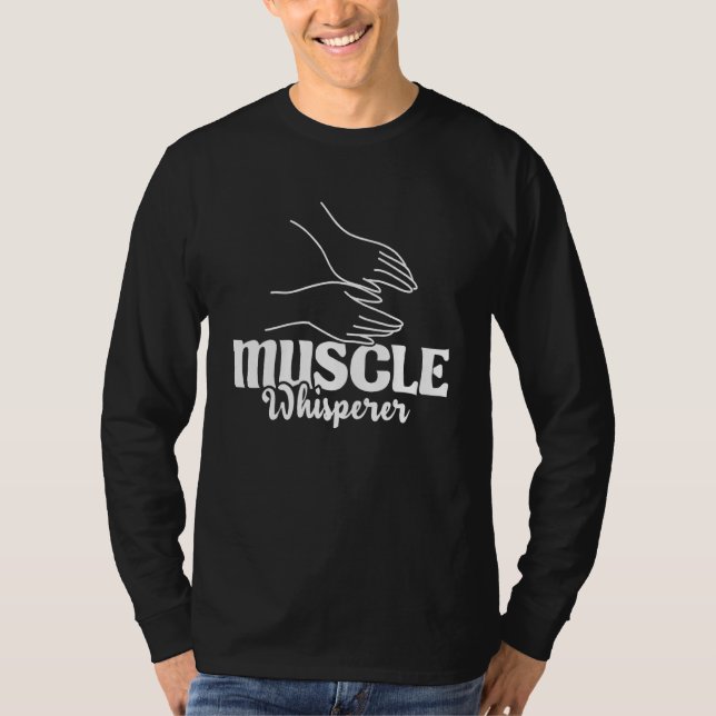 Muskel Whisperer - Massagetherapeut Masse T-Shirt (Vorderseite)