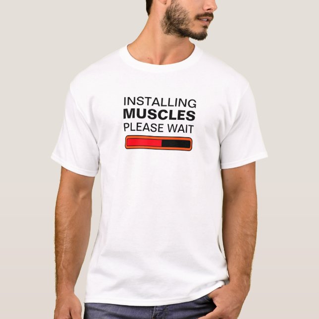 Muskeln installierend, bitte warten T-Shirt (Vorderseite)