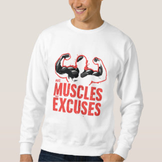 Muskeln keine Ausreden machen Sweatshirt