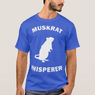 Muskrat Whisperer-Geschenk T-Shirt