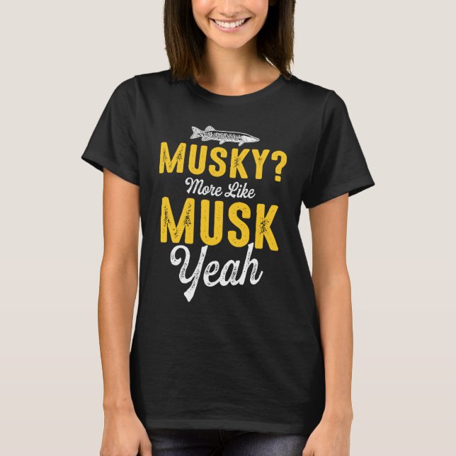 Muskyfischerei mehr wie Moschus Yeah 1 T-Shirt (Vorderseite)