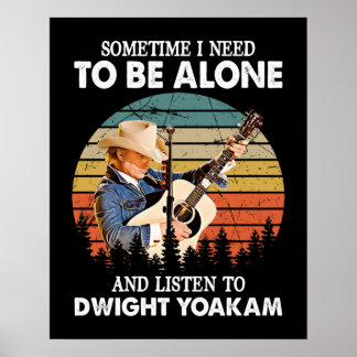 muss allein sein und Dwight Yoakam Retro hören Poster