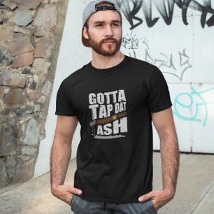 MUSS DIESE ASCHE ANTIPPEN LUSTIGER ZIGARREN-ZITAT T-Shirt