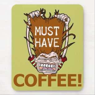 Muss Kaffee trinken Mousepad