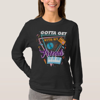 Muss mit meinen Freunden Brautjungfer 90er Jungges T-Shirt