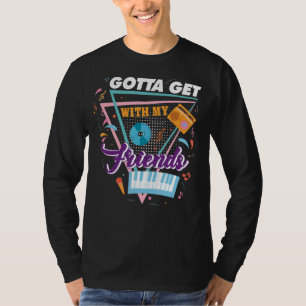 Muss mit meinen Freunden Brautjungfer 90er Jungges T-Shirt
