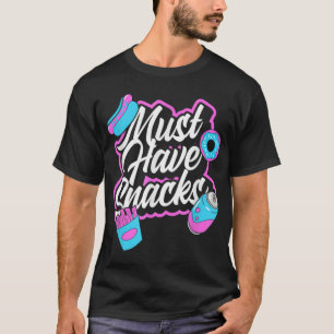 Muss Snacks Food T-Shirt JSTU Funny haben