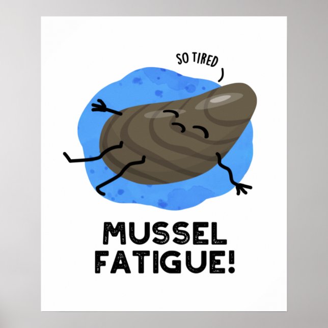 Mussel Müdigkeit Funny Animal Muscle Pub Poster (Vorne)