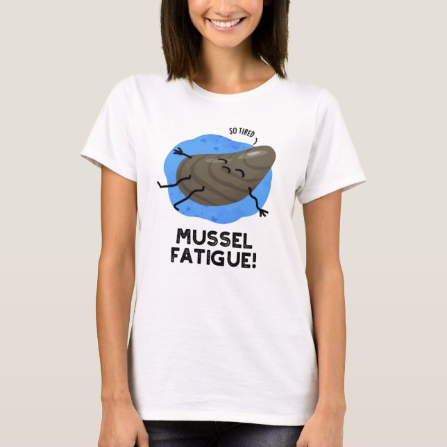 Mussel Müdigkeit Funny Animal Muscle Pub T-Shirt (Vorderseite)