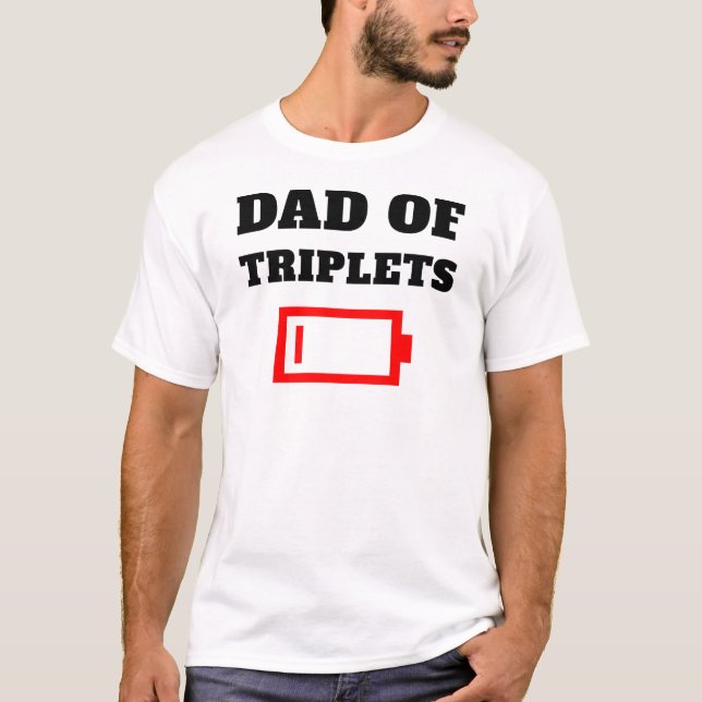 Müßiger Vater von Triplets Vater mit Triplet-Babys T-Shirt (Vorderseite)