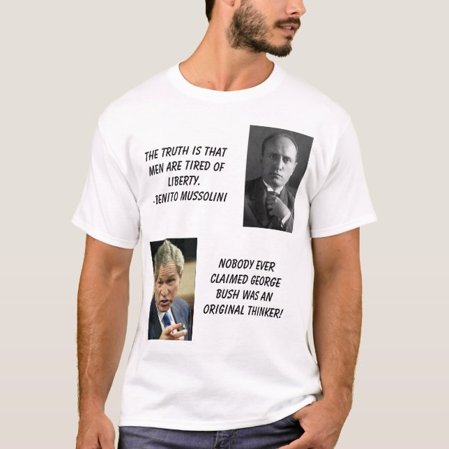 Mussolini, bush_points, die Wahrheit ist thatmen T-Shirt (Vorderseite)