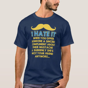 Mustache Compliment Facial Hair Spaß Joke Funny T-Shirt