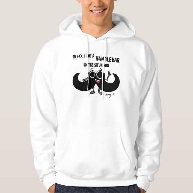Mustache "GOT A HANDLEBAR ON THE SITUUUATION" Shir Hoodie (Vorderseite)