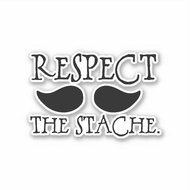Mustache Respect the Stache Aufkleber (Vorderseite)
