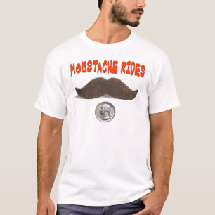 MUSTACHE RIDES 25 CENT T-Shirt