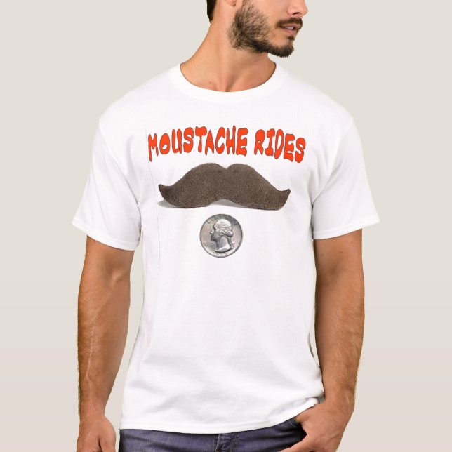 MUSTACHE RIDES 25 CENT T-Shirt (Vorderseite)